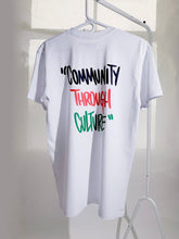 Load image into Gallery viewer, Ourhood Community T-Shirt - &quot;Community Through Culture&quot; (White)
