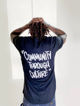 Load image into Gallery viewer, Ourhood Community T-Shirt - &quot;Community Through Culture&quot; (Black)

